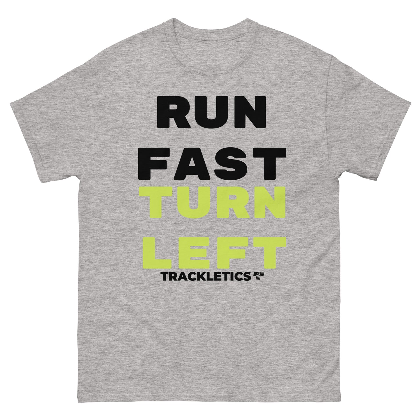 Run Fast Turn Left T-Shirt