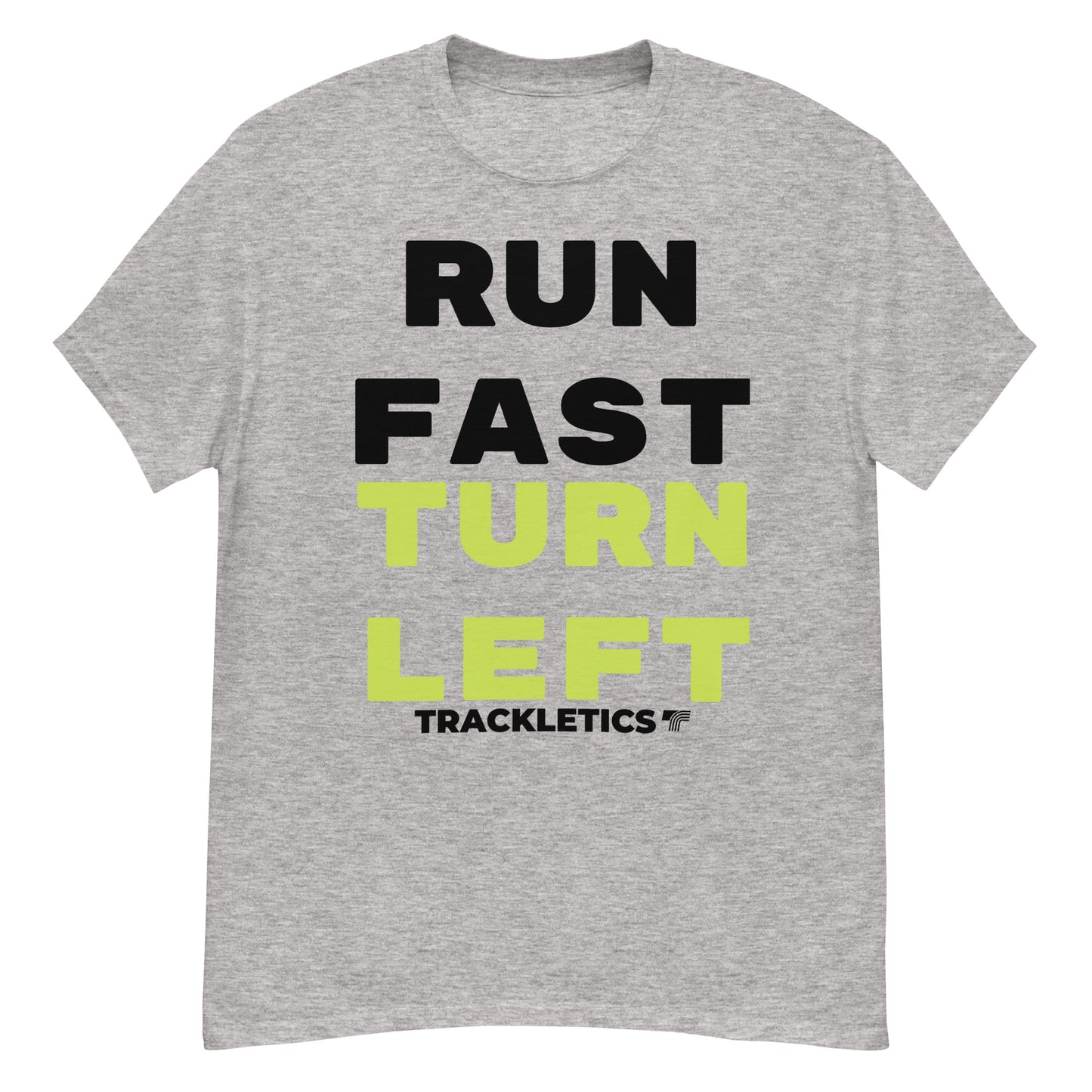 Run Fast Turn Left T-Shirt