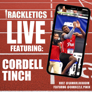 Trackletics Live #16 “Taking over DII Track & Field” featuring Cordell Tinch
