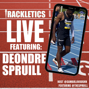 Trackletics Live #04 “Going Pro” Featuring Deondre Spruill