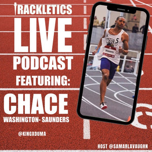 Trackletics Live Episode #06 Featuring Chace Washington Saunders